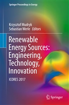 Krzyszto Mudryk, Krzysztof Mudryk, Werle, Werle, Sebastian Werle - Renewable Energy Sources: Engineering, Technology, Innovation