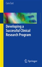 Cara East - Developing a Successful Clinical Research Program