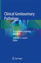 Andrea C Lazaris, Andreas C Lazaris, Andreas C. Lazaris - Clinical Genitourinary Pathology