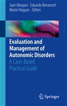 Eduard Benarroch, Eduardo Benarroch, Juan Idiaquez, Martin Nogues - Evaluation and Management of Autonomic Disorders