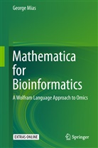 George Mias - Mathematica for Bioinformatics