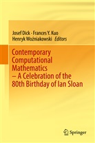 Josef Dick, Frances Y. Kuo, Henryk Wozniakowski, Henryk Woźniakowski, France Y Kuo, Frances Y Kuo - Contemporary Computational Mathematics - A Celebration of the 80th Birthday of Ian Sloan, 2 Teile