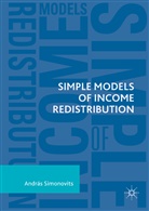 Andras Simonovits, András Simonovits - Simple Models of Income Redistribution