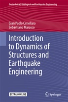 Gian Paol Cimellaro, Gian Paolo Cimellaro, Sebastiano Marasco - Introduction to Dynamics of Structures and Earthquake Engineering