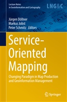 Jürgen Döllner, Marku Jobst, Markus Jobst, Peter Schmitz - Service-Oriented Mapping