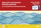 Marcus Kuhn, Denni Sawatzki, Dennis Sawatzki, Gerol Brägger, Gerold Brägger - Unterricht und Seminare lebendig gestalten