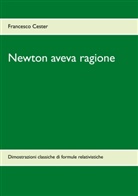 Francesco Cester - Newton aveva ragione