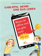Anette Beckmann, Marion Goedelt, Marion Goedelt - Carlotta, Henri und das Leben - Mama ist offline und nix geht mehr