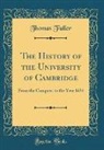 Thomas Fuller - The History of the University of Cambridge