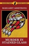 Margaret Armstrong - Murder in Stained Glass