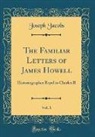 Joseph Jacobs - The Familiar Letters of James Howell, Vol. 1