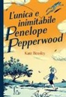 Kate Beasley, J. Tamaki - L'unica e inimitabile Penelope Pepperwood