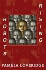 Pamela Loveridge - Robots Rising