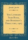 Joseph Jacobs - The Literary Year-Book, and Bookman's Directory, 1907, Vol. 11 (Classic Reprint)