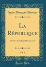 Louis-François L'Héritier - La République, Vol. 1