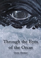 Doris Thomas - Through the Eyes of the Orcas