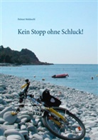 Helmut Moldaschl - Kein Stopp ohne Schluck!