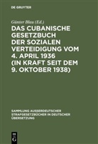 Günte Blau, Günter Blau - Das cubanische Gesetzbuch der sozialen Verteidigung vom 4. April 1936 (in Kraft seit dem 9. Oktober 1938)