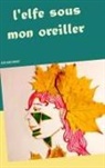 Elina Bureau, Guylain Menot, Guylaine Menot - l'elfe sous mon oreiller