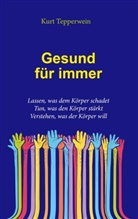 Kurt Tepperwein - Gesund für immer