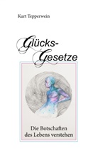 Kurt Tepperwein - Glücks-Gesetze