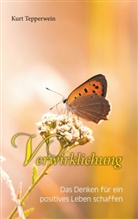 Kurt Tepperwein - Verwirklichung