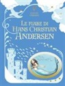 Ruth Brocklehurst, Gillian Doherty, Anna Milbourne - Le fiabe di Hans Christian Andersen