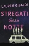 Lauren Gibaldi - Stregati dalla notte