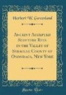 Herbert W. Greenland - Ancient Accepted Scottish Rite in the Valley of Syracuse County of Onondaga, New York (Classic Reprint)