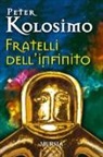 Peter Kolosimo - Fratelli dell'infinito