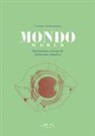 Corrado Di Domenico - Mondo. Architettura a forma di-World. Architecture shaped as