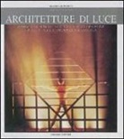 Silvio De Ponte - Architetture di luce. Luminoso e sublime notturno nelle discipline e di produzione estetica