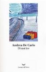 Andrea De Carlo - Di noi tre