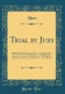 Hunt Hunt - Trial by Jury: The Only Genuine Verbatim Report of the Speeches of Messrs. Hunt, Watson, Thistlewood, Preston, Clark, and Others, Del