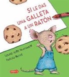 Laura Numeroff - Si le das una galleta a un ratón