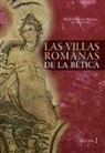 Rafael Hidalgo Prieto - Las villas romanas de la Bética
