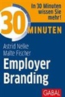 Malte Fischer, Astri Nelke, Astrid Nelke - 30 Minuten - Employer Branding