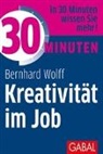 Bernhard Wolff - 30 Minuten Kreativität im Job