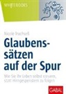 Nicole Truchseß - Glaubenssätzen auf der Spur