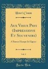 Henri Cimon - Aux Vieux Pays (Impressions Et Souvenirs), Vol. 1