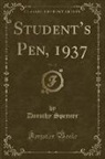 Dorothy Spencer - Student's Pen, 1937, Vol. 17 (Classic Reprint)