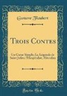 Gustave Flaubert - Trois Contes