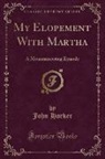 John Harker - My Elopement With Martha