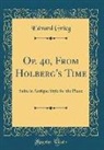 Edvard Grieg - Op. 40, from Holberg's Time: Suite in Antique Style for the Piano (Classic Reprint)