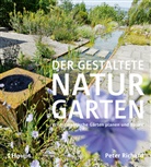 Peter Richard - Der gestaltete Naturgarten