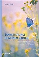 Bruno P. Kremer - Schmetterlinge in meinem Garten