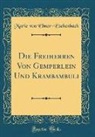 Marie von Ebner-Eschenbach - Die Freiherren Von Gemperlein Und Krambambuli (Classic Reprint)