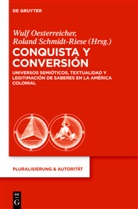 Wul Oesterreicher, Wulf Oesterreicher, Schmidt-Riese, Schmidt-Riese, Roland Schmidt-Riese - Conquista y Conversión