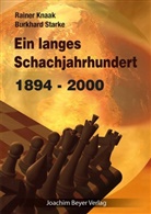 Raine Knaak, Rainer Knaak, Burkhard Starke - Ein langes Schachjahrhundert