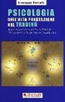 Giuseppe Vercelli - Psicologia dell'alta prestazione nel trading. Applicazioni del modello sfera per l'eccellenza nelle operazioni finanziarie
